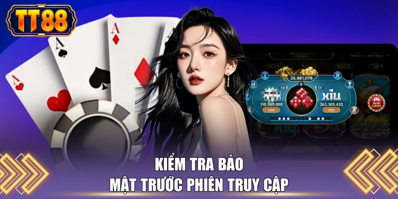 Kiểm tra bảo mật trước phiên truy cập